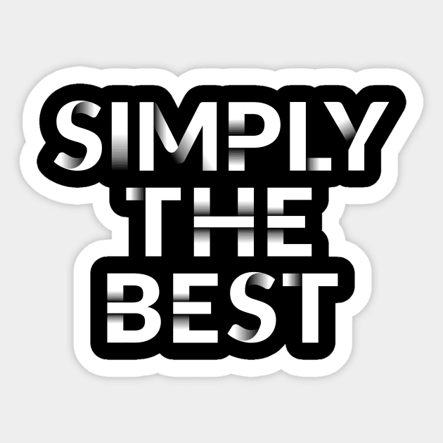 Simply The Best Sticker by oskibunde